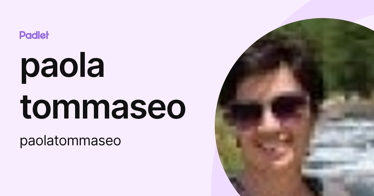paola tommaseo (paolatommaseo) profile | Padlet