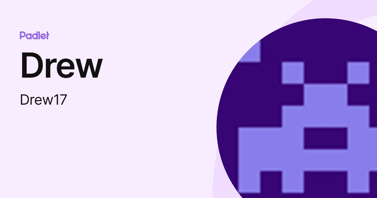 Drew (Drew17) profile | Padlet