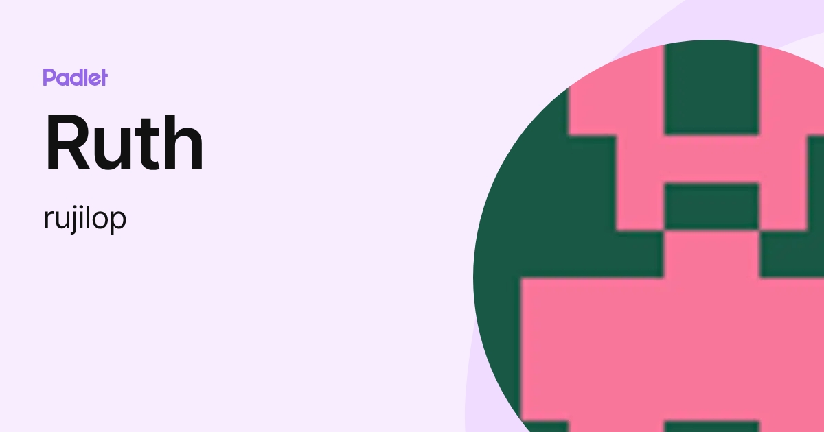 Ruth (rujilop) profile | Padlet