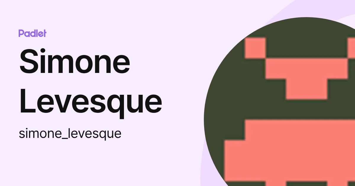 Simone Levesque (simone_levesque) profile | Padlet