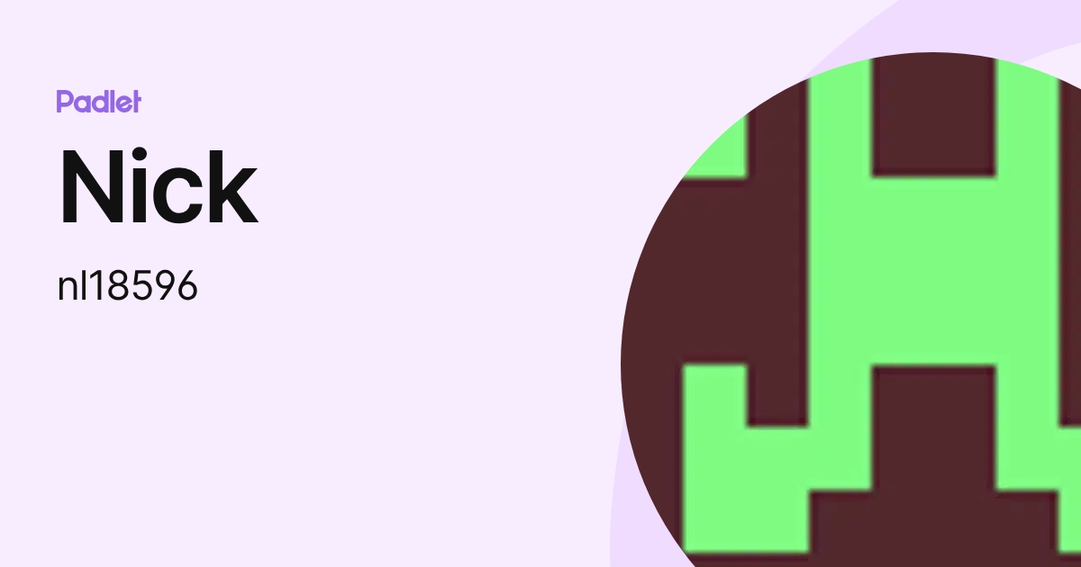 Nick (nl18596) profile | Padlet