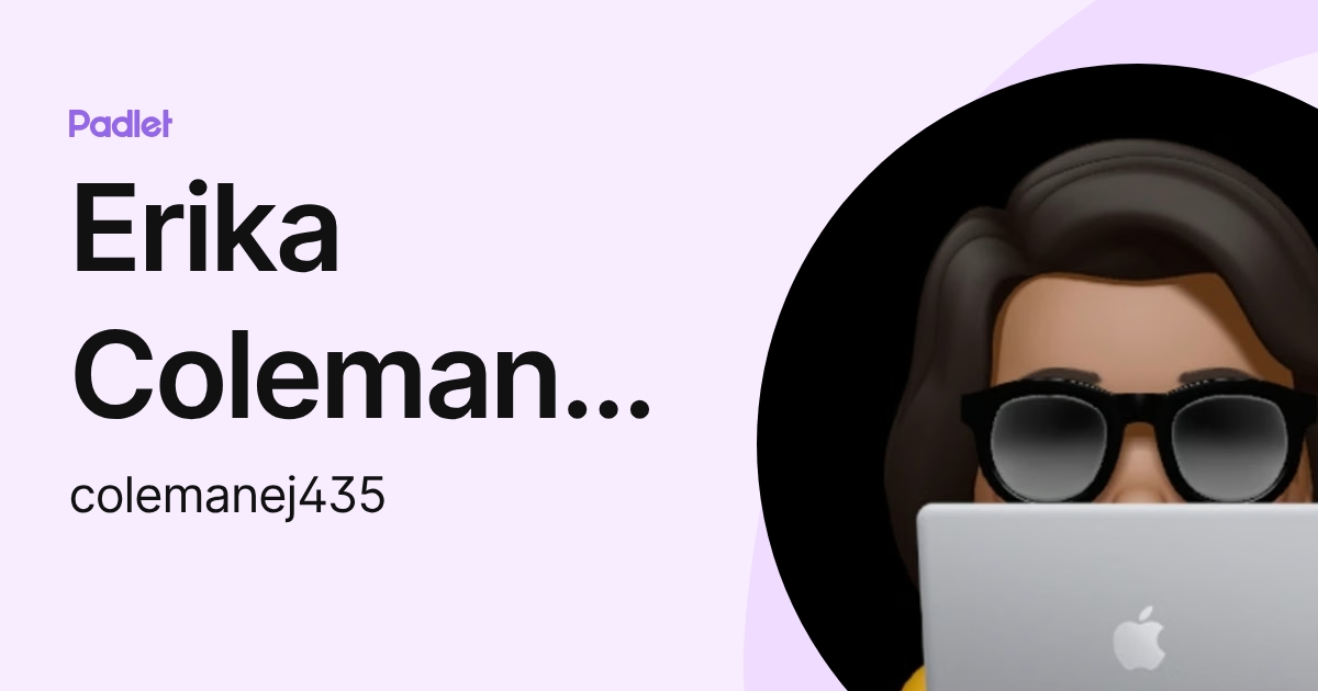 Erika Coleman Mitchell (colemanej435) profile | Padlet