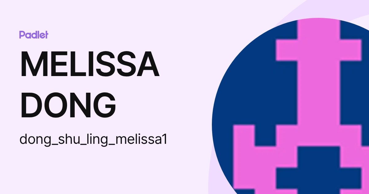 MELISSA DONG (mrsmelissalee) profile | Padlet