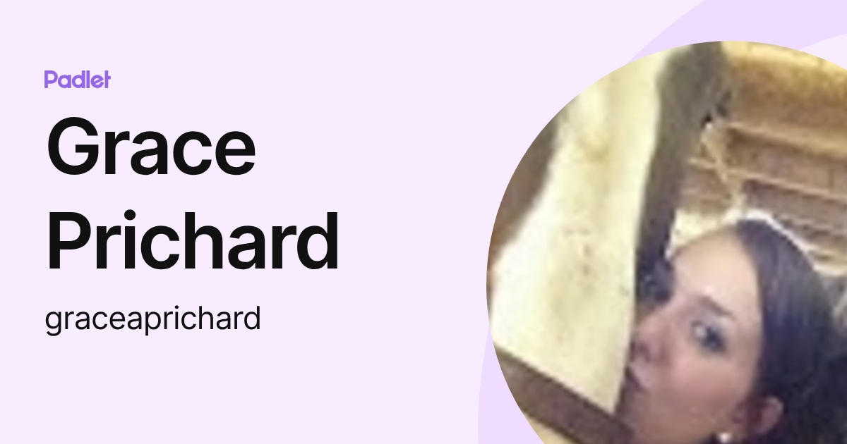 Grace Prichard (graceaprichard) profile | Padlet