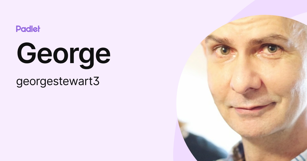 George (georgestewart3) profile | Padlet
