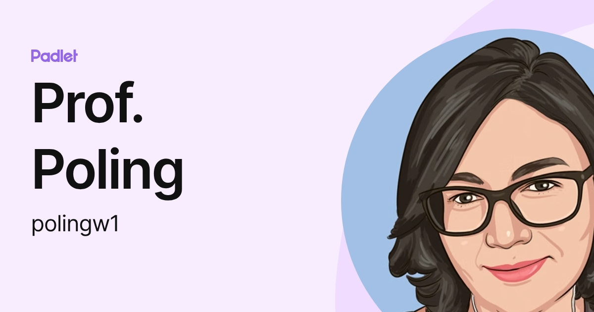 Prof. Poling (polingw1) profile | Padlet