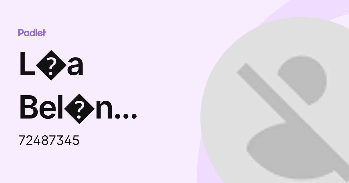 L a Bel n Paredes Le n (72487345) profile | Padlet