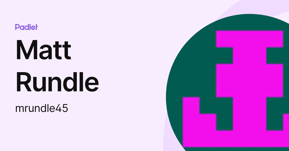 Matt Rundle (mrundle45) profile | Padlet