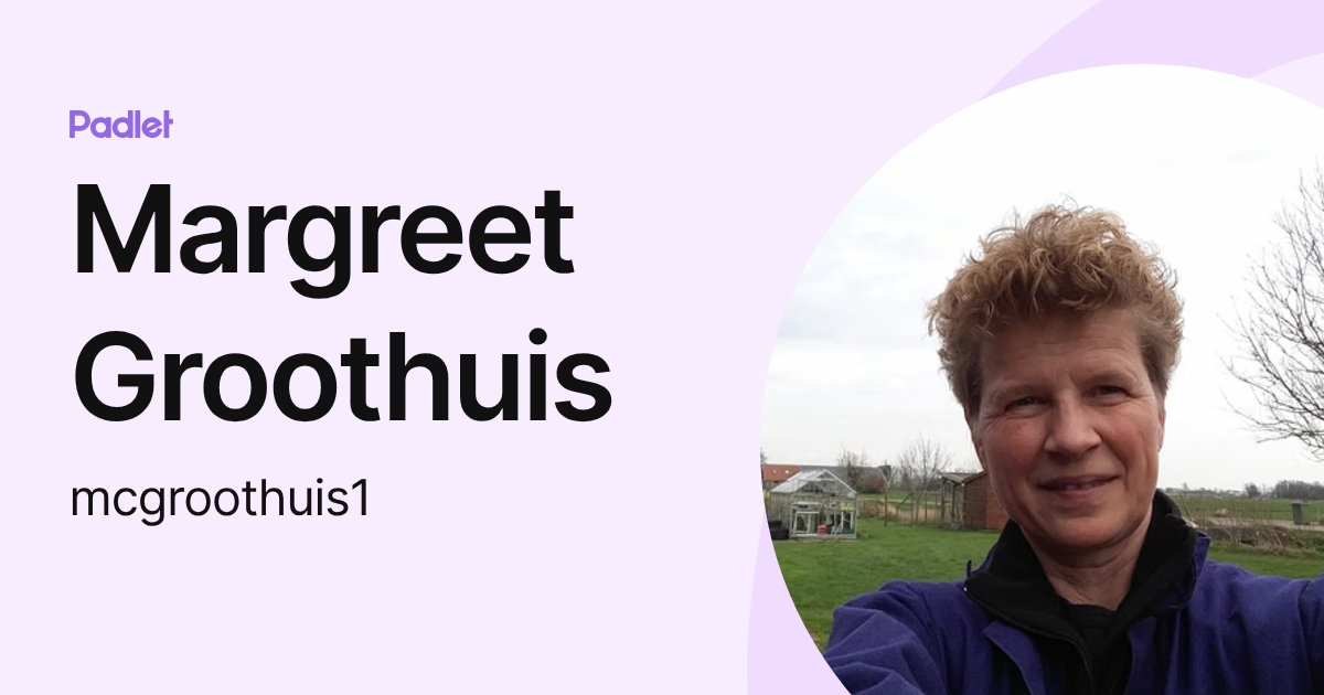Margreet Rooth Margreet Groothuis (mcgroothuis1) profile | Padlet