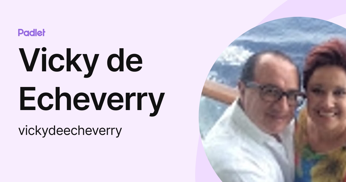 Vicky de Echeverry (vickydeecheverry) profile | Padlet