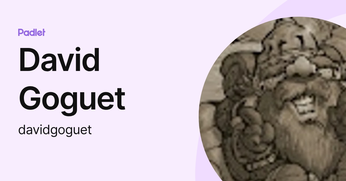 David Goguet (davidgoguet) profile | Padlet