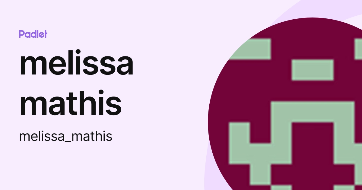 melissa mathis (melissa_mathis) profile | Padlet