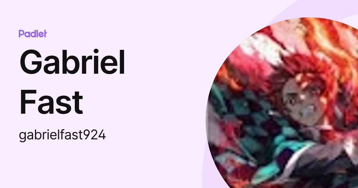 Gabriel Fast (gabrielfast924) profile | Padlet