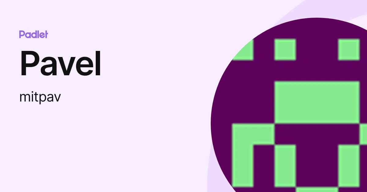 Pavel (mitpav) profile | Padlet