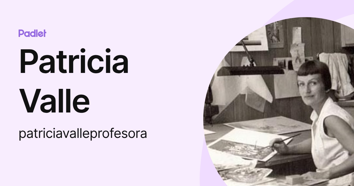 Patricia Valle (patriciavalleprofesora) profile | Padlet