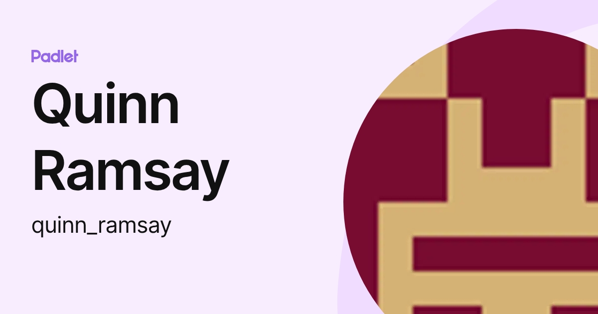Quinn Ramsay (quinn_ramsay) profile | Padlet