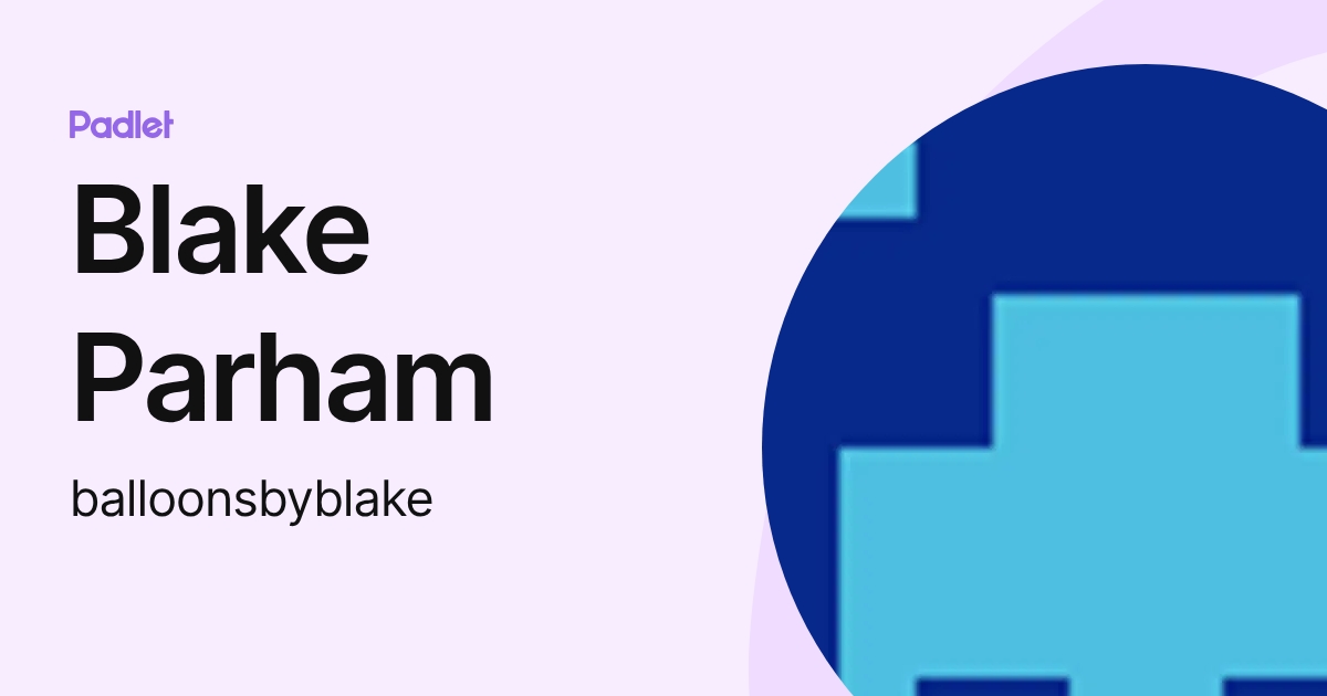Blake Parham (balloonsbyblake) profile | Padlet