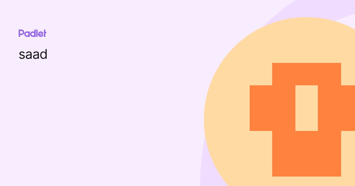 saad profile | Padlet
