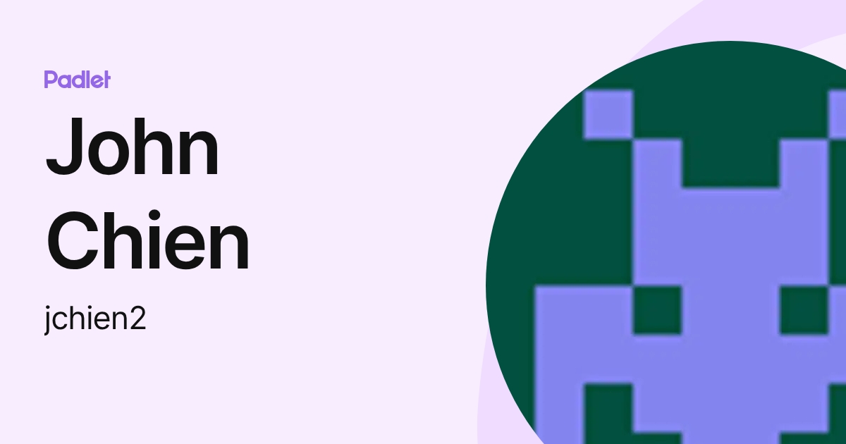 John Chien (jchien2) profile | Padlet