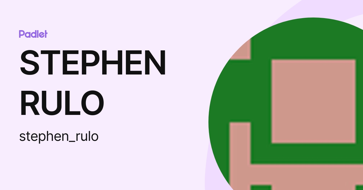 STEPHEN RULO (stephen_rulo) profile | Padlet
