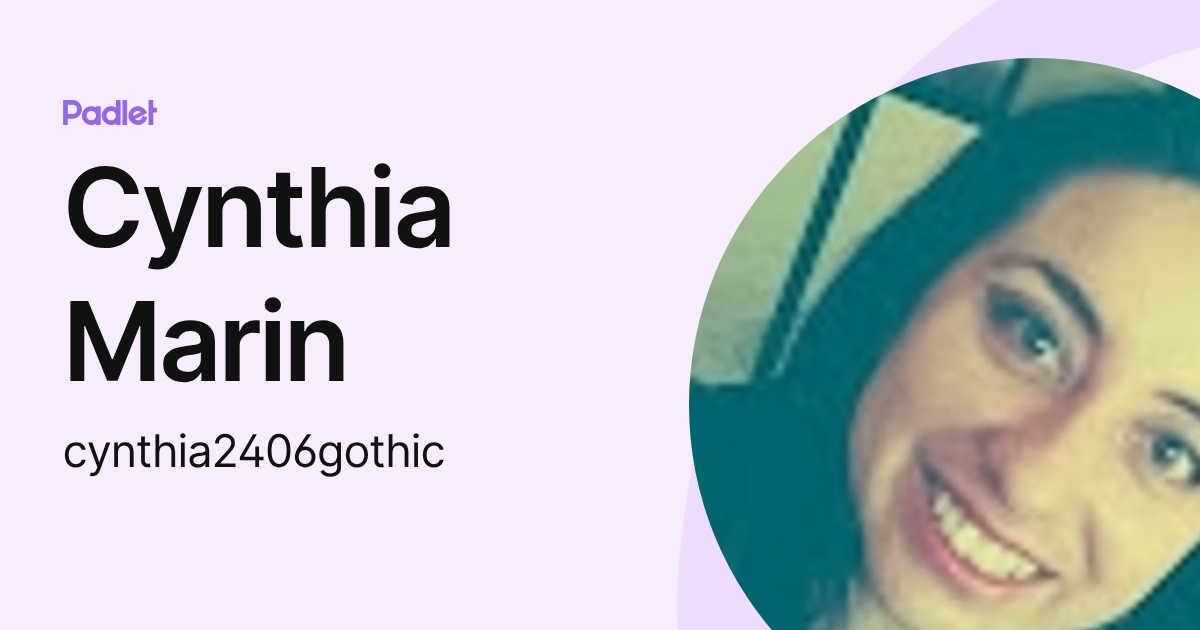 Cynthia Marin (cynthia2406gothic) profile | Padlet