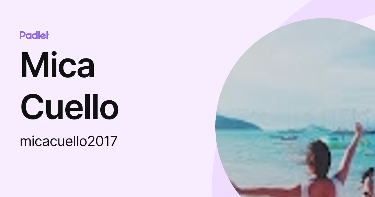 Mica Cuello (micacuello2017) profile | Padlet