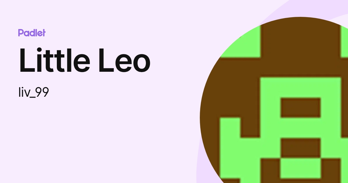 Little Leo (liv_99) profile | Padlet