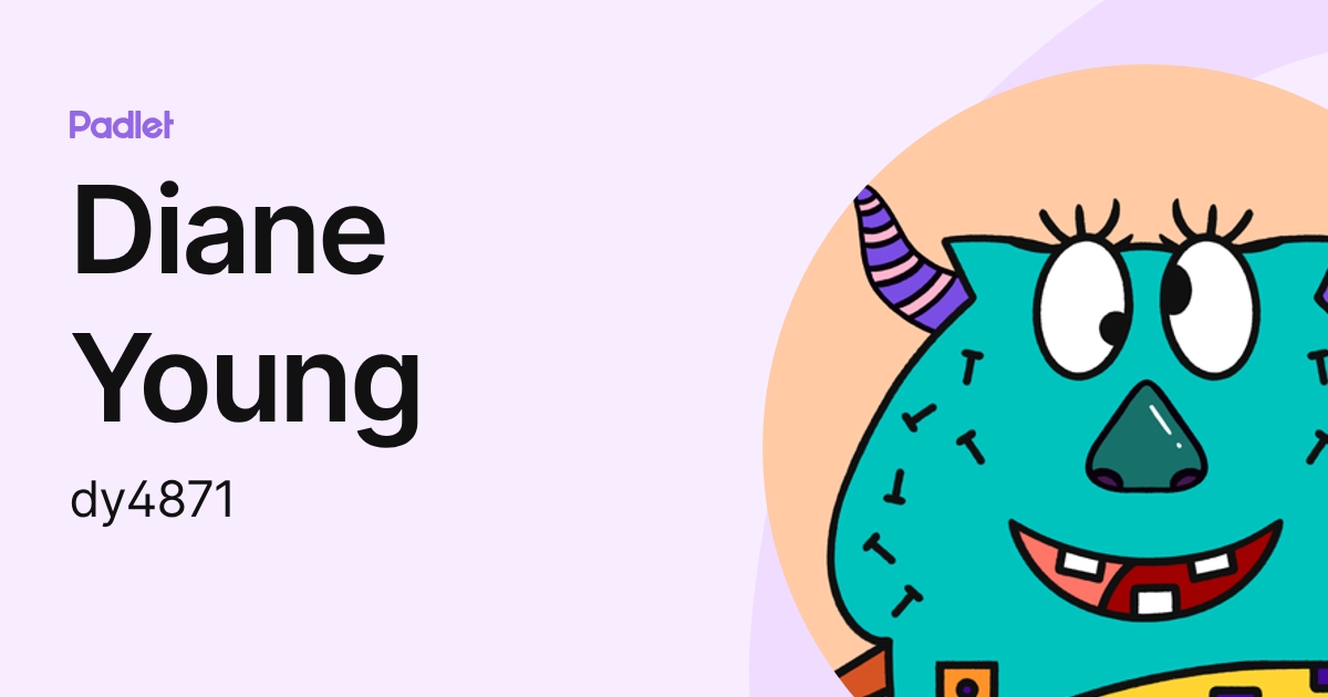 Diane Young (dy4871) profile | Padlet