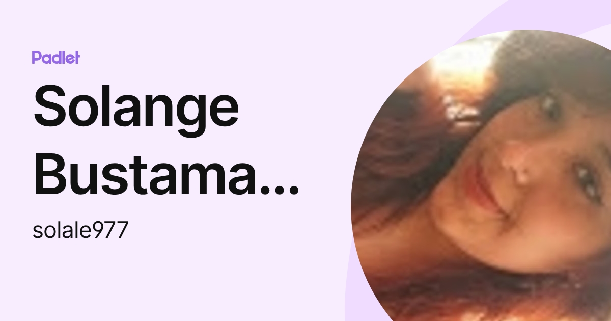 Solange Bustamante (solale977) profile | Padlet