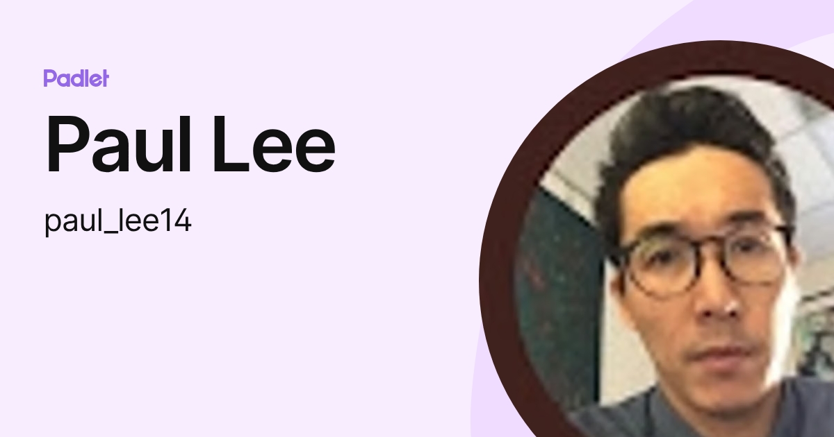 Paul Lee (paul_lee14) profile | Padlet