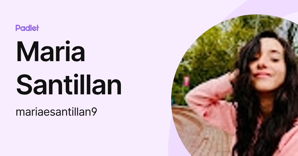 Maria Santillan (mariaesantillan9) profile | Padlet