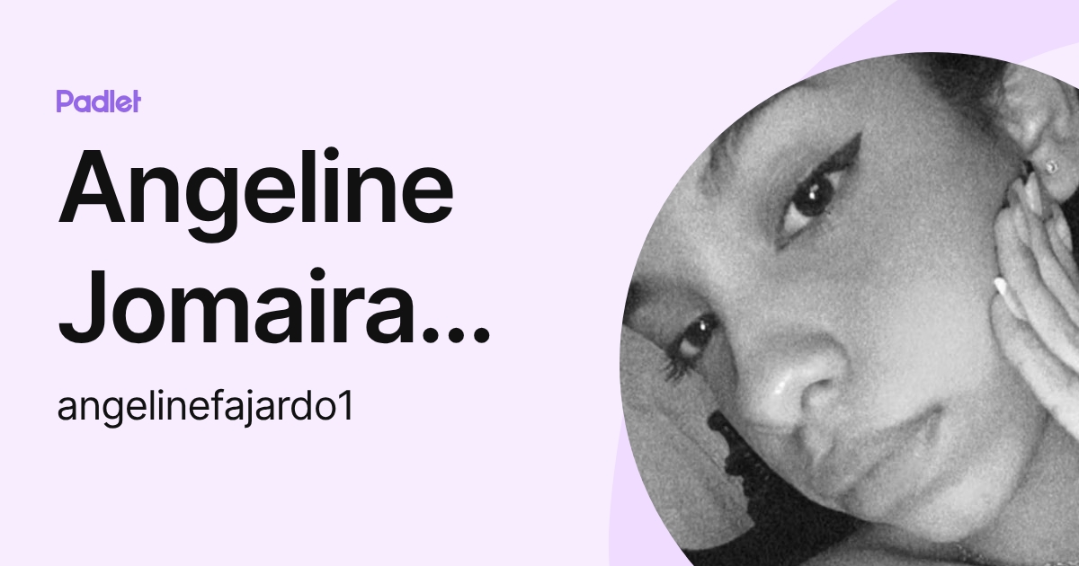 Angeline Jomaira Fajardo Mayorga (angelinefajardo1) profile | Padlet