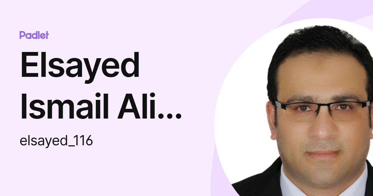 Elsayed Ismail Ali Ismail (elsayed_116) profile | Padlet