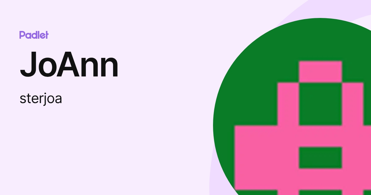 JoAnn (sterjoa) profile | Padlet