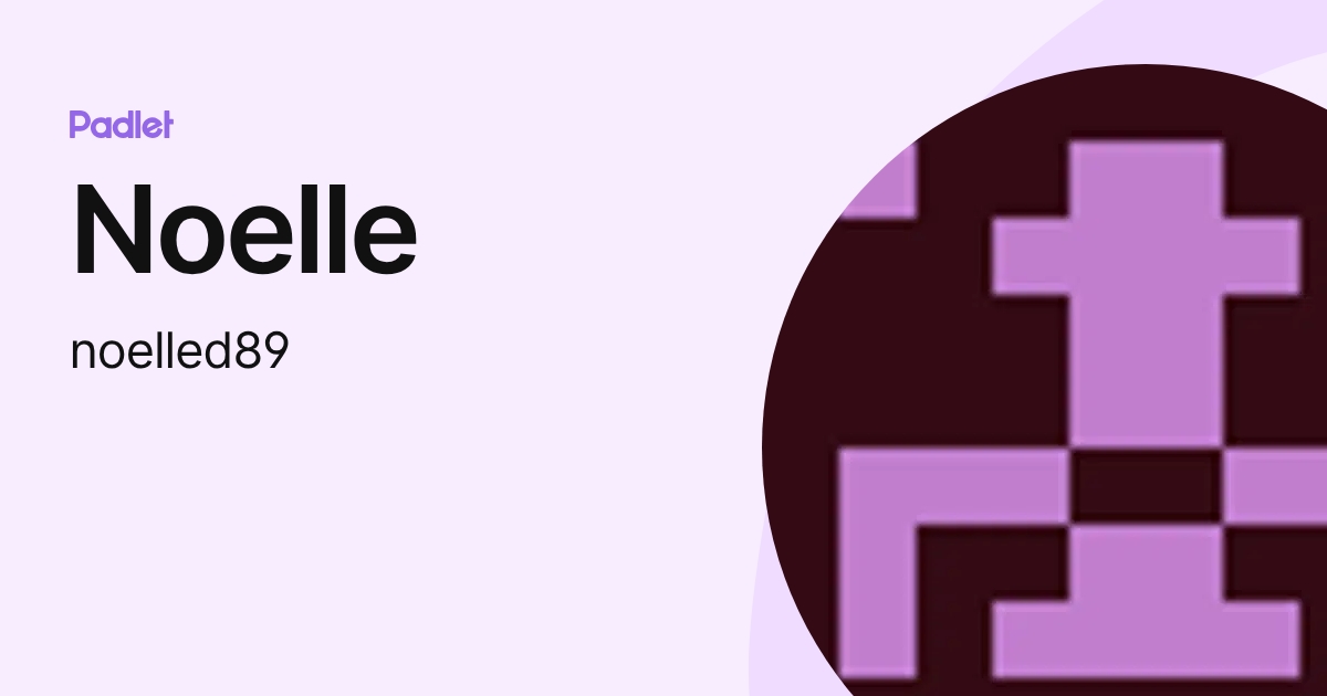 Noelle (noelled89) profile | Padlet