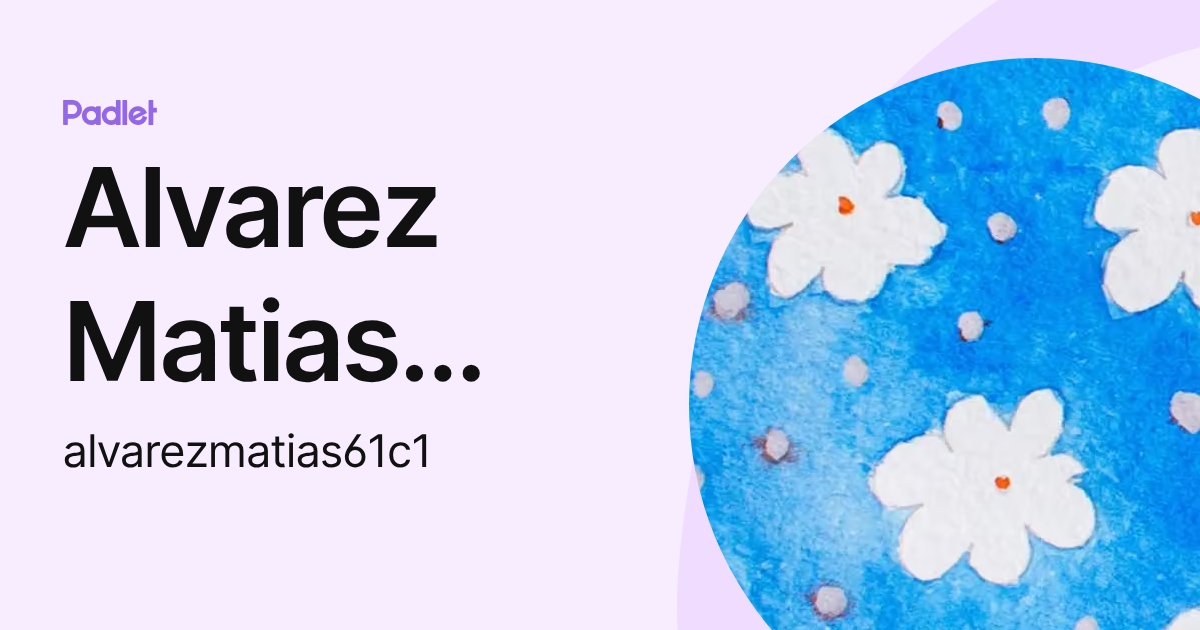 Alvarez Matias Mariano (alvarezmatias61c1) profile | Padlet