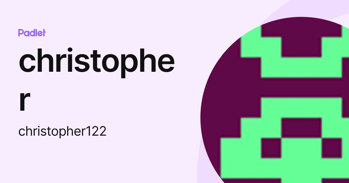 christopher (christopher122) profile | Padlet