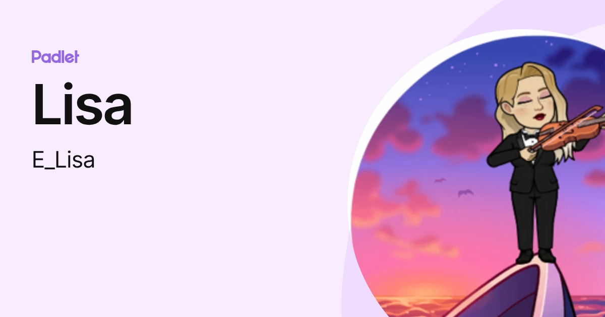 Lisa (E_Lisa) profile | Padlet
