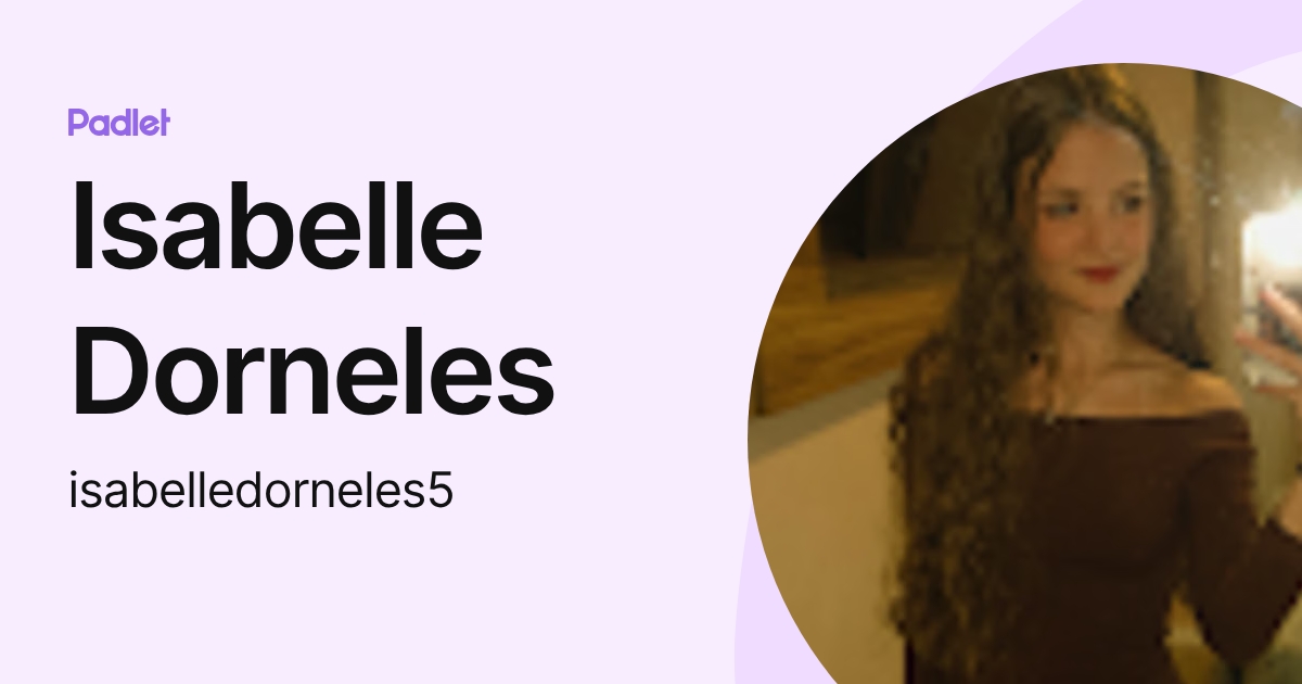 Isabelle Dorneles (isabelledorneles5) profile | Padlet