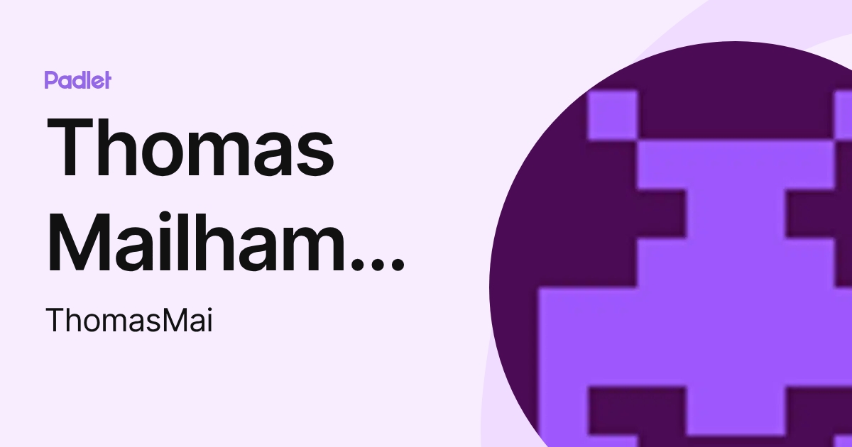 Thomas Mailhammer (ThomasMai) profile | Padlet