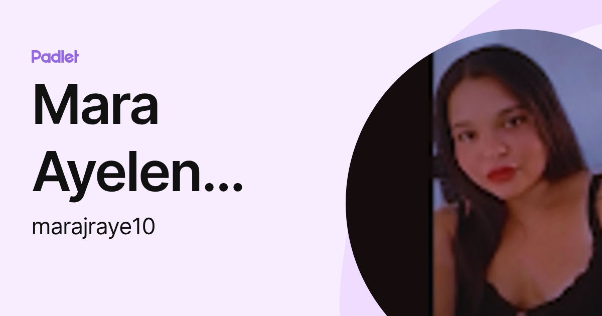 Mara Ayelen Bravo (marajraye10) profile | Padlet