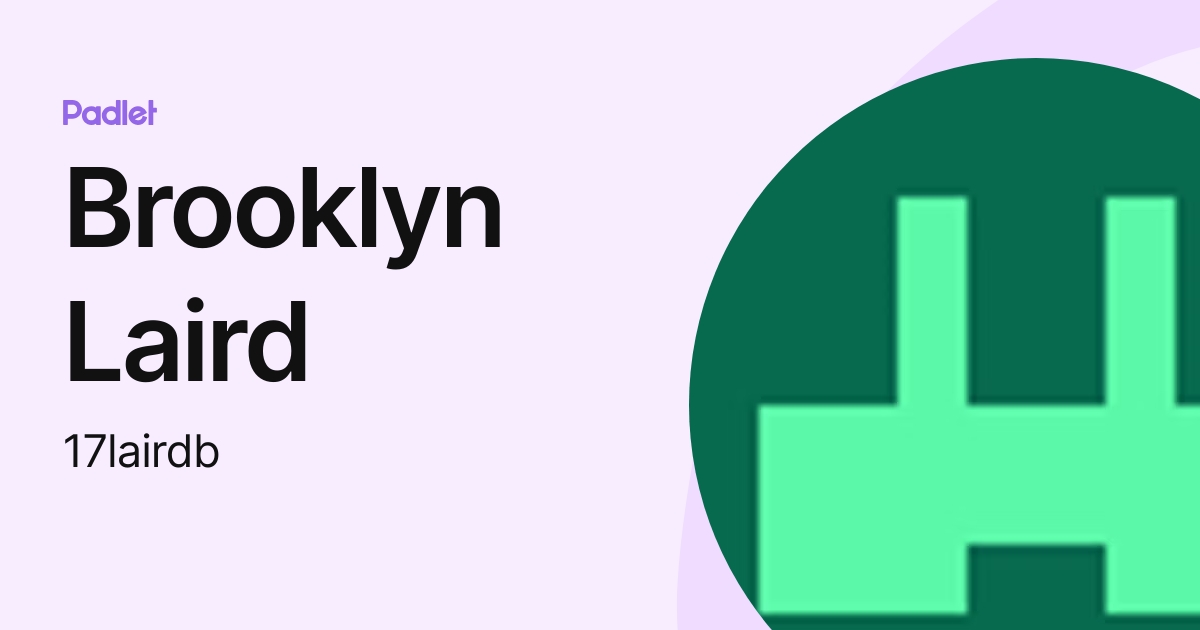 Brooklyn Laird (17lairdb) profile | Padlet