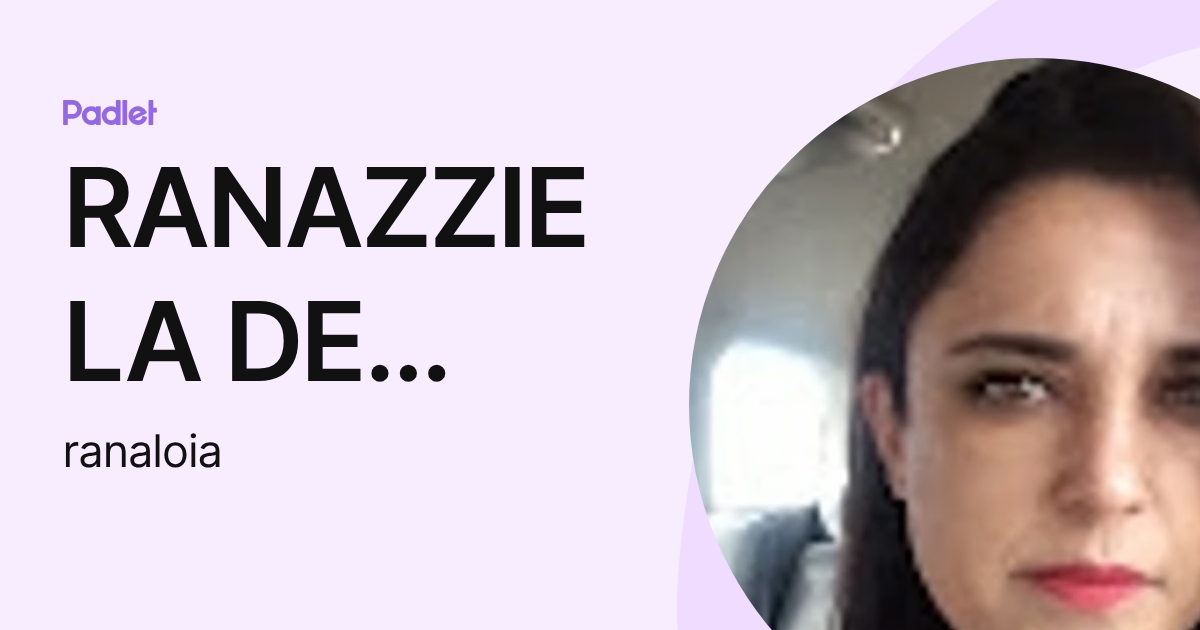 RANAZZIELA DE SOUSA SOARES LOIA (ranaloia) profile | Padlet
