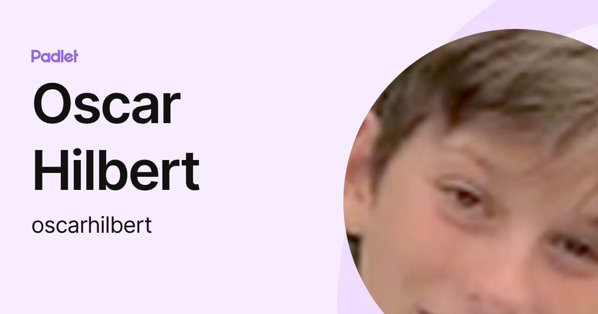 Oscar Hilbert (oscarhilbert) profile | Padlet