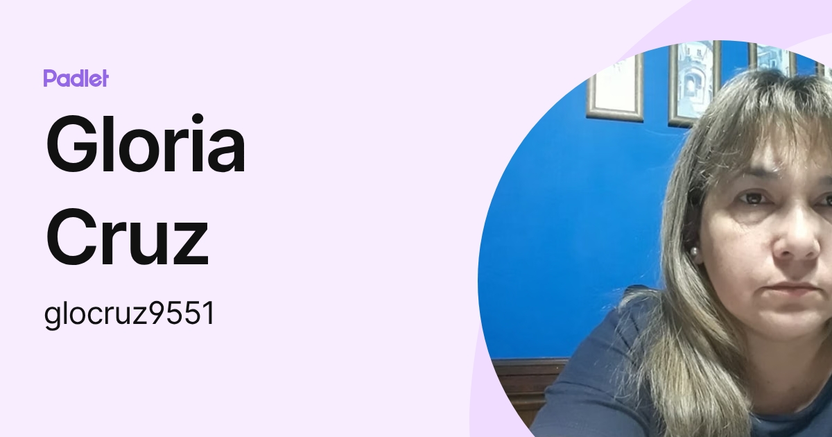Gloria Cruz (glocruz9551) profile | Padlet