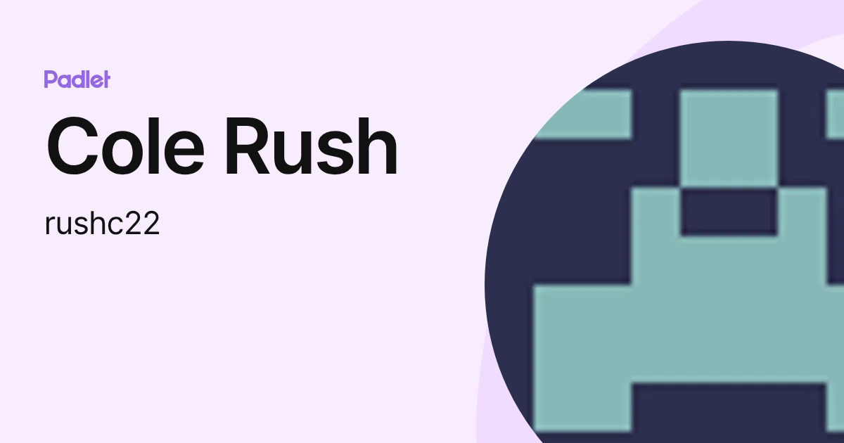 Cole Rush (rushc22) profile | Padlet
