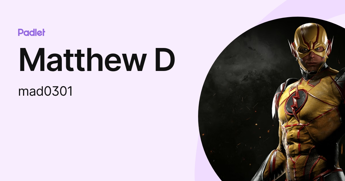 Matthew D (mad0301) profile | Padlet