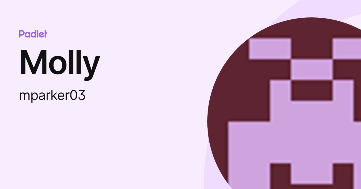 Molly (mparker03) profile | Padlet