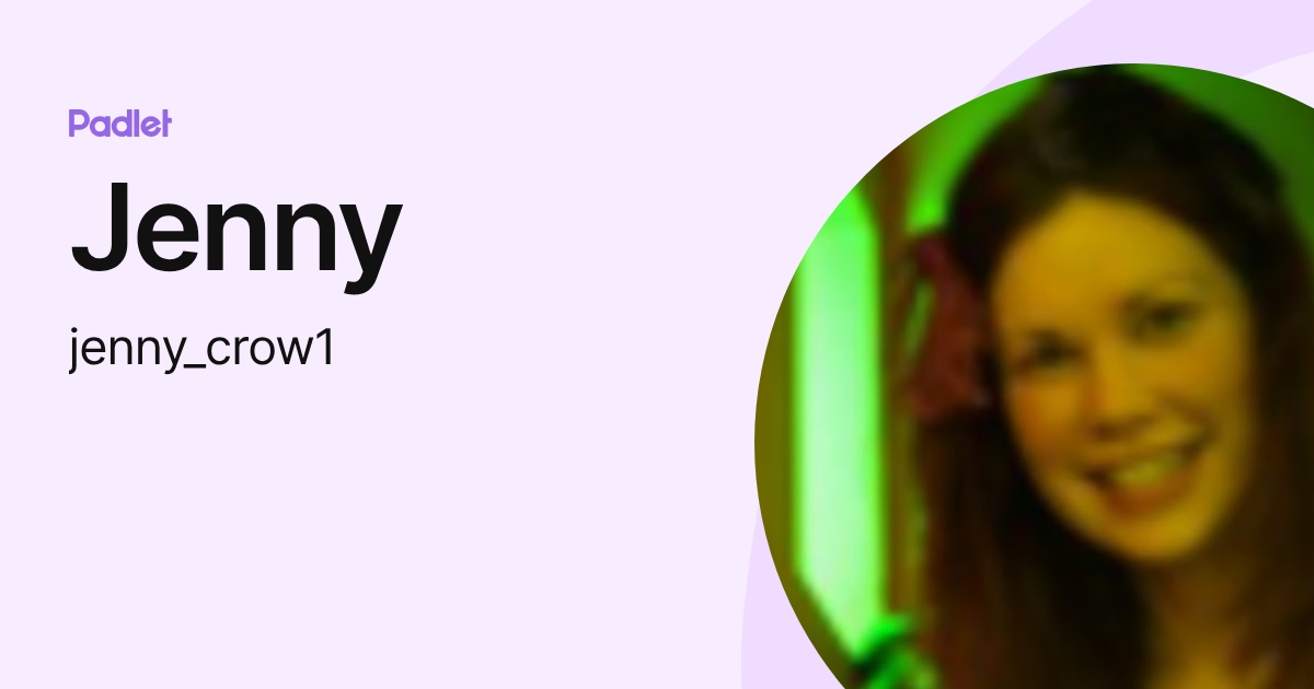 Jenny (jenny_crow1) profile | Padlet