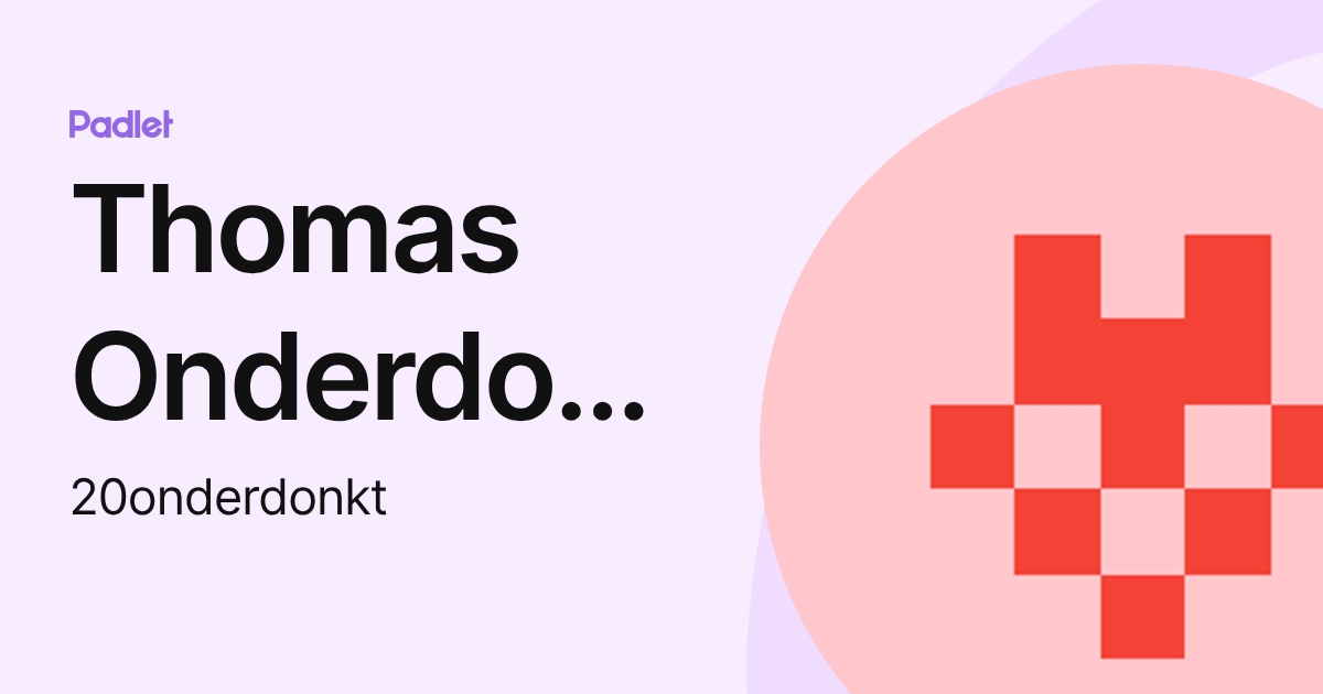 Thomas Onderdonk (20onderdonkt) profile | Padlet